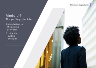 Discover more at my.axelos.com
Module 4
The guiding principles
Discover more at my
.axelos.com
1.Introduction to
the guiding
principles
2.Using the
guiding
principles
158
 