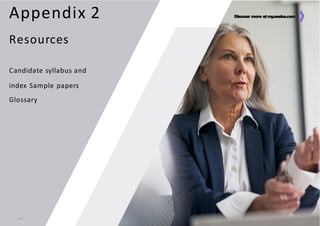 Discover more at my.axelos.com
Appendix 2
Resources
Discover more at my
.axelos.com
Candidate syllabus and
index Sample papers
Glossary
474
 