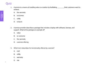 Module
2
Key
concepts
of
service
management
Quiz
87
 