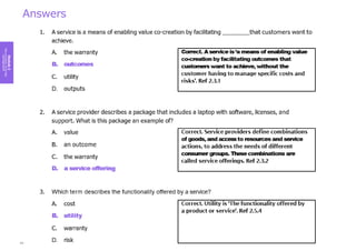 Module
2
Key
concepts
of
service
management
Answers
88
 