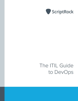 The ITIL Guide
to DevOps
 
