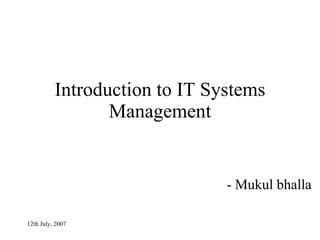 Introduction to IT Systems Management - Mukul bhalla 