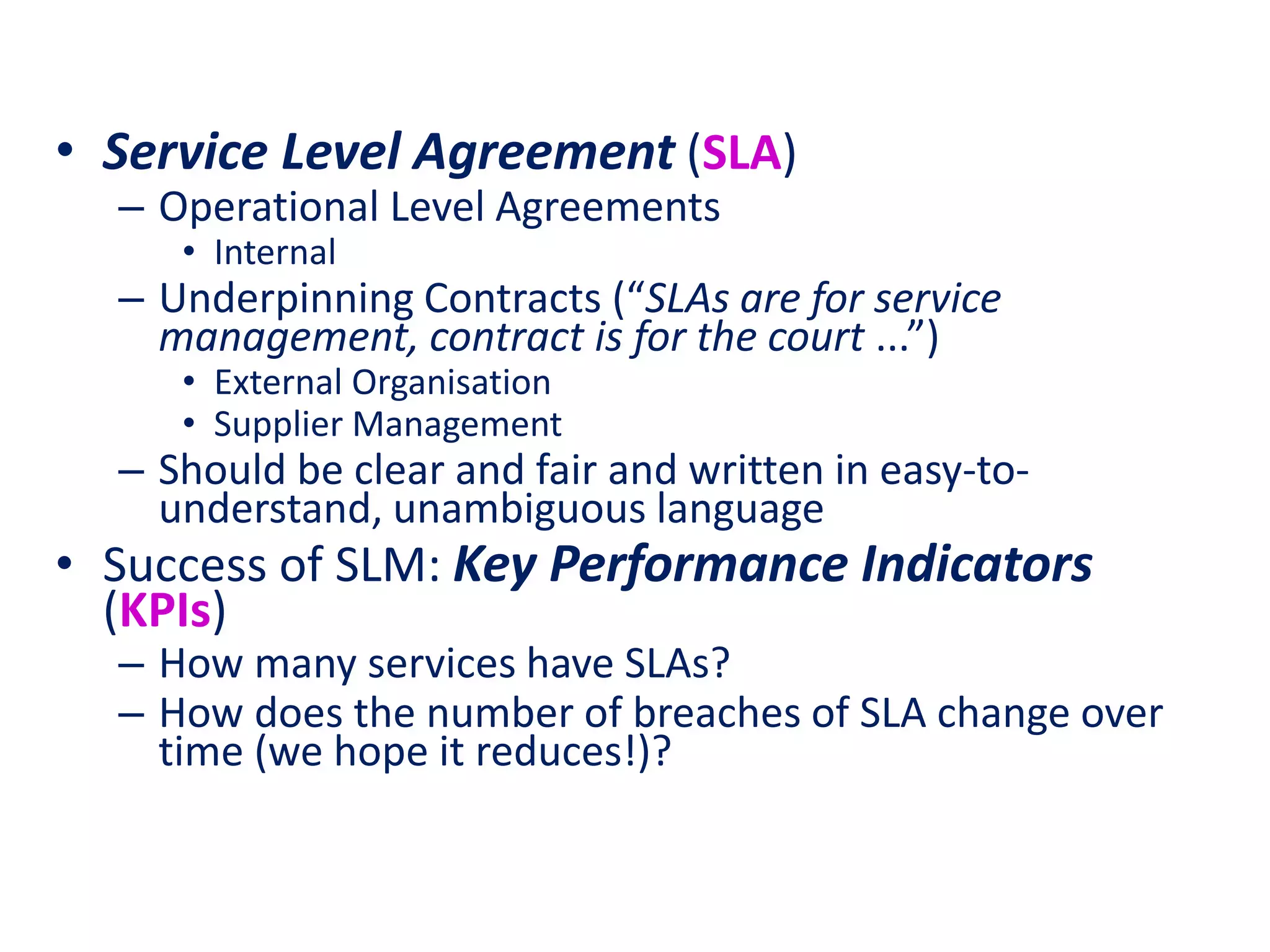 The Service Catalogue is the part of the Service Portfolio
which provides a view
of live services.
The catalogue is the part of the portfolio that is visible to
customers.
Service Catalogue Management
 