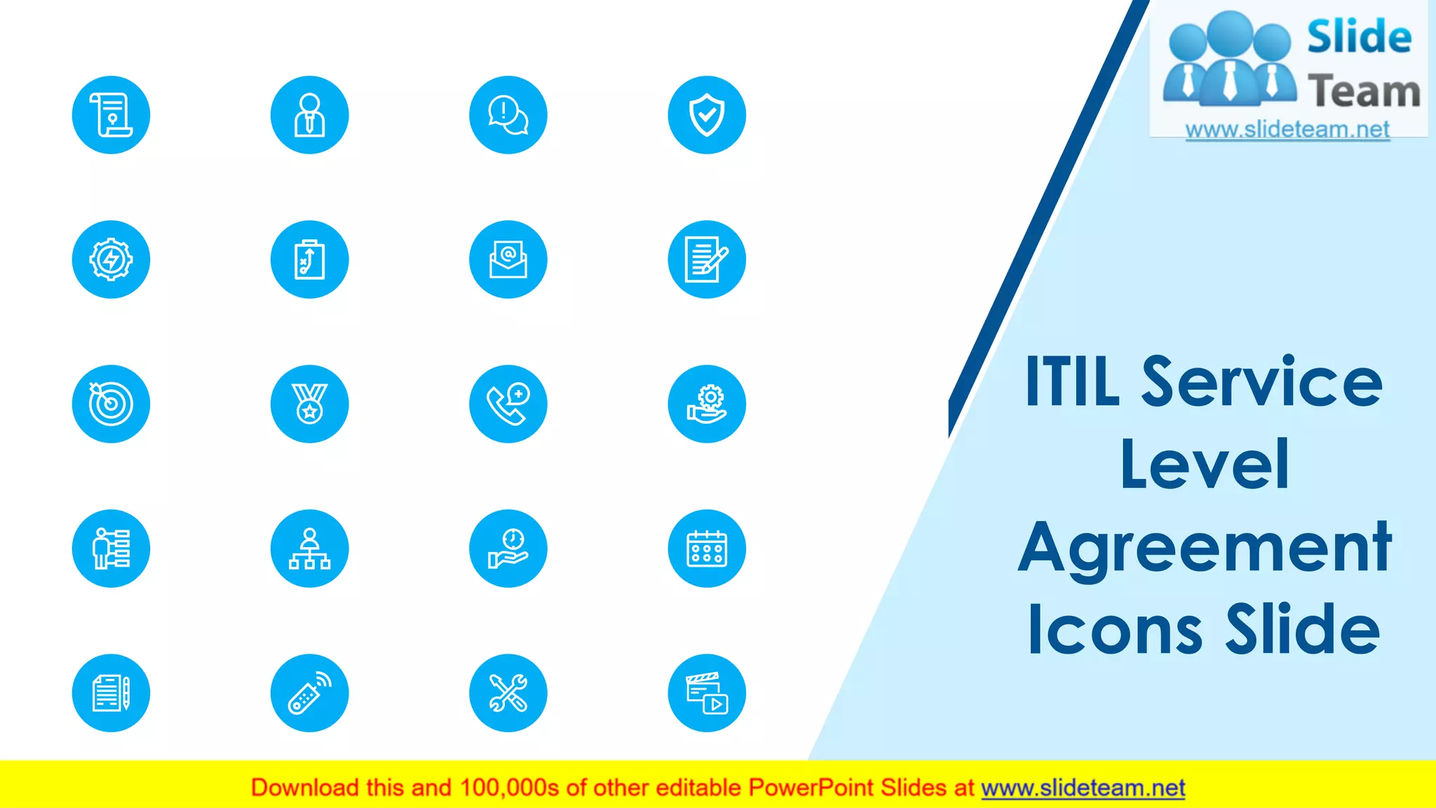 ITIL Service
Level
Agreement
Icons Slide
11
 