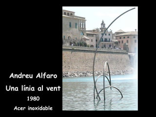 Andreu Alfaro Una línia al vent 1980 Acer inoxidable 