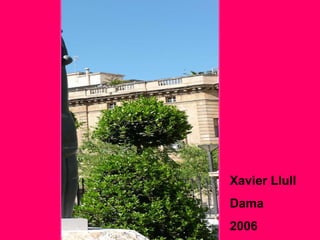 Xavier Llull Dama 2006 