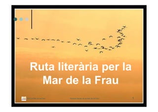 Itinerari Literari per La Mar De La Frau
