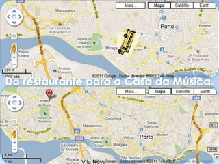 Do restaurante para a Casa da Música.