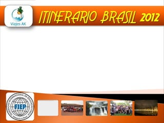 ITINERARIO BRASIL 2012 