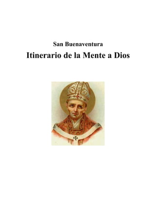 San Buenaventura
Itinerario de la Mente a Dios
 
