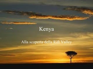Kenya Alla scoperta della Rift Valley 