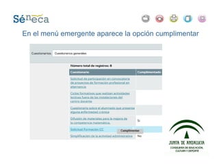 En el menú emergente aparece la opción cumplimentar
 