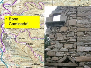 • Bona
Caminada!

 