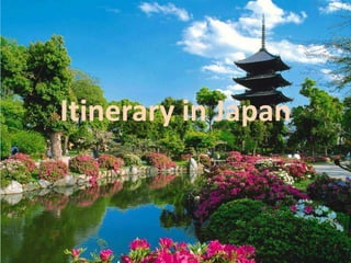 Itinerary in Japan
 