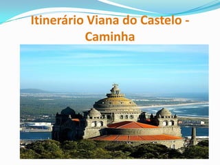 Itinerário Viana do Castelo - Caminha 