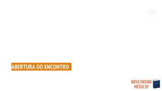 ABERTURA DO ENCONTRO
2
 