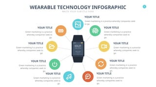 9
WEARABLE TECHNOLOGY INFOGRAPHIC
WRITE YOUR SUBTITLE HERE
YOUR TITLE
Green marketing is a practice
whereby companies seek to
go.
YOUR TITLE
Green marketing is a practice
whereby companies seek to
go.
YOUR TITLE
Green marketing is a practice
whereby companies seek to
go.
YOUR TITLE
Green marketing is a practice
whereby companies seek to
go.
YOUR TITLE
Green marketing is a practice whereby companies seek
to go.
YOUR TITLE
Green marketing is a practice
whereby companies seek to
go.
YOUR TITLE
Green marketing is a practice
whereby companies seek to
go.
YOUR TITLE
Green marketing is a practice
whereby companies seek to
go.
YOUR TITLE
Green marketing is a practice
whereby companies seek to
go.
 