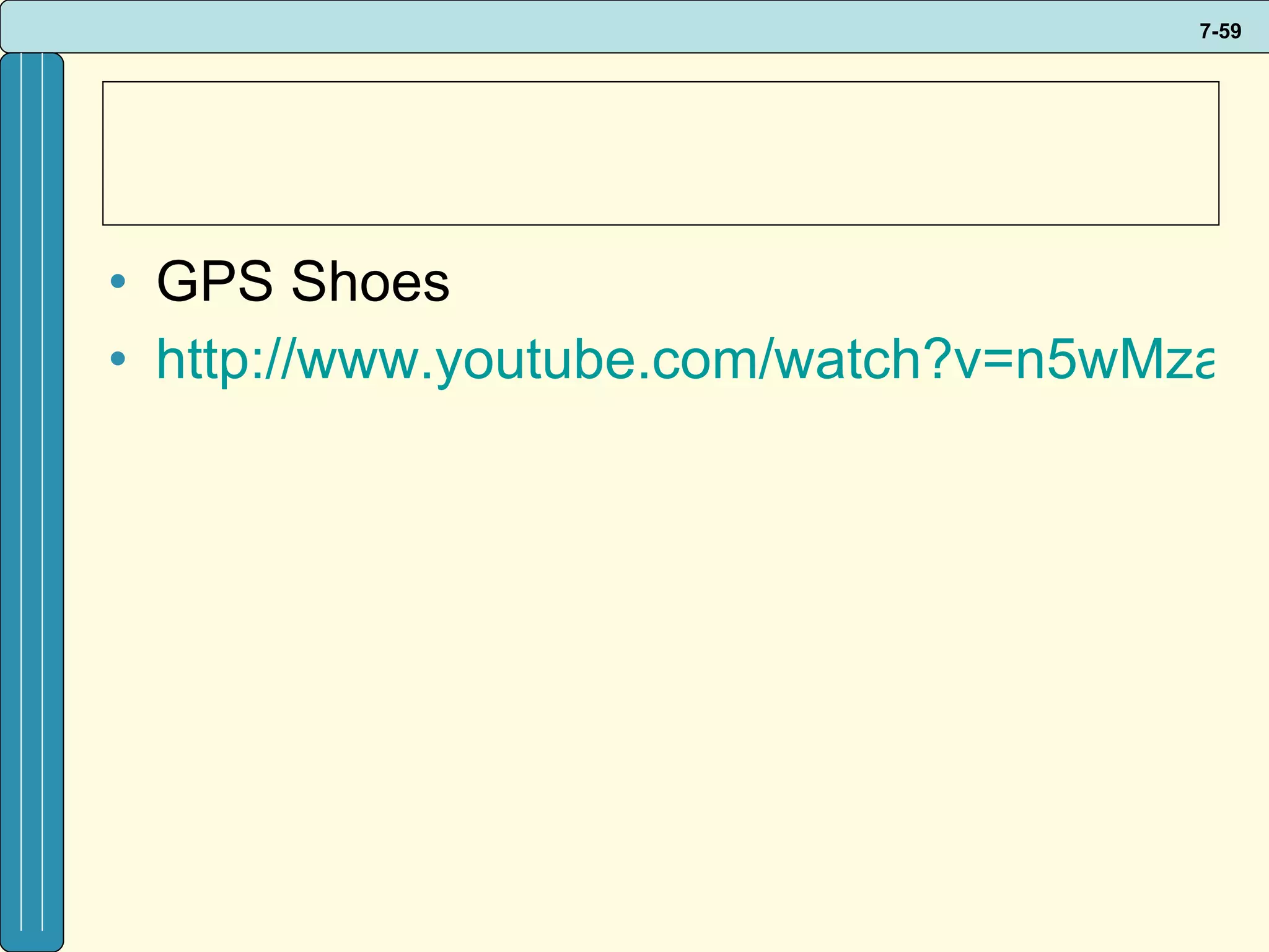 GPS Shoes http://www.youtube.com/watch?v=n5wMza29JwI   