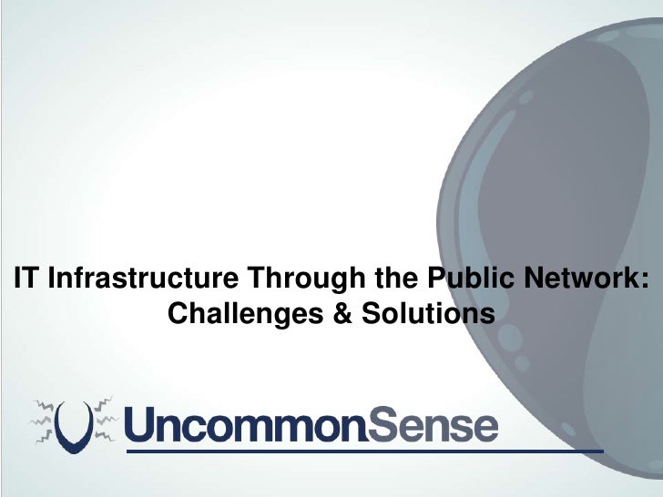 IT Infrastructure Through The Public Network Challenges And Solutio…