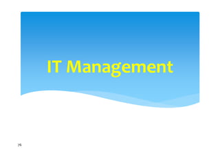 IT Management


76
 