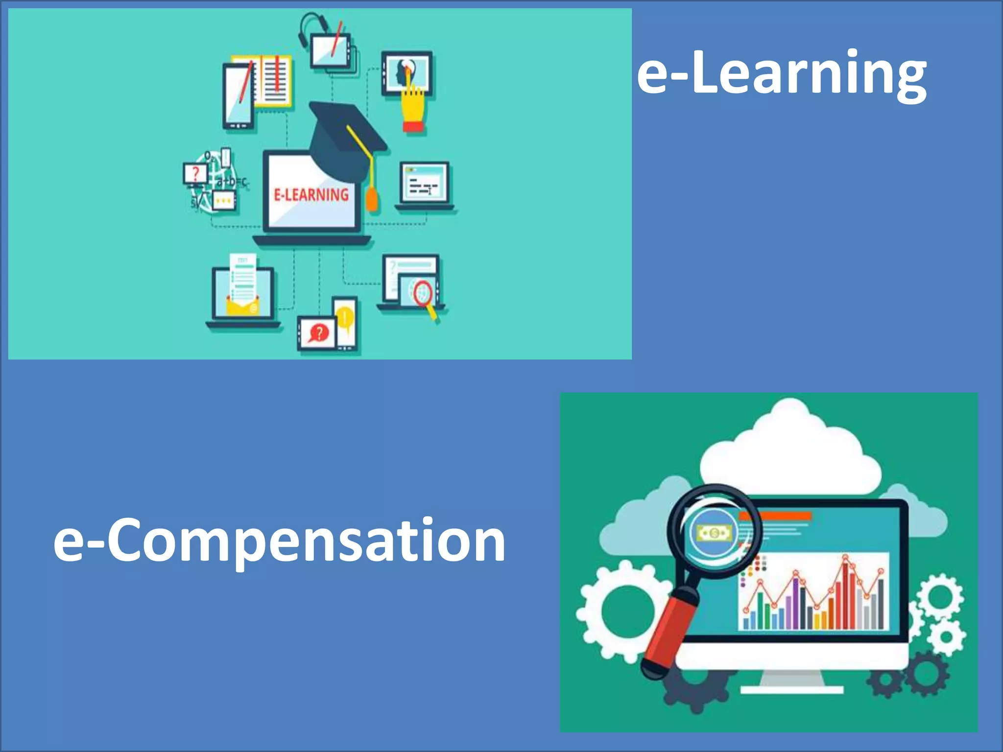 e-Learning
e-Compensation
 