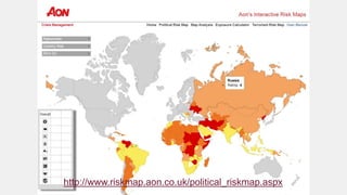http://www.riskmap.aon.co.uk/political_riskmap.aspx
 