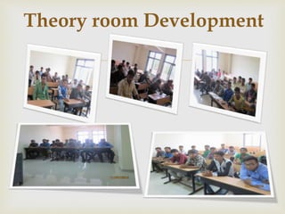 
Theory room Development
 