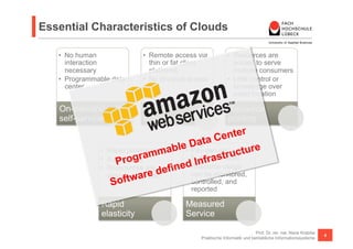 Essential Characteristics of Clouds

   •  No human              •  Remote access via           •  Resources are
      int...
