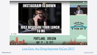 @SebaWitowski bit.ly/it-is-2019
Lisa Guo, Hui Ding Keynote PyCon 2017
 