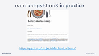 @SebaWitowski bit.ly/it-is-2019
caniusepython3 in practice
https://pypi.org/project/MechanicalSoup/
 