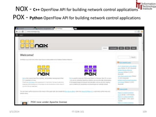Open vSwitch – Virtual Switch 
9/1/2014 SDN 101 109 
 