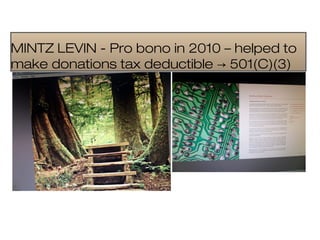 MINTZ LEVIN - Pro bono in 2010 – helped to
make donations tax deductible 501(C)(3)→
 