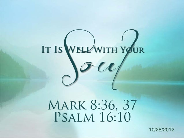 It Is Well With Your Soul