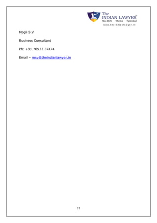 12 
Mogli S.V 
Business Consultant 
Ph: +91 78933 37474 
Email – msv@theindianlawyer.in 
