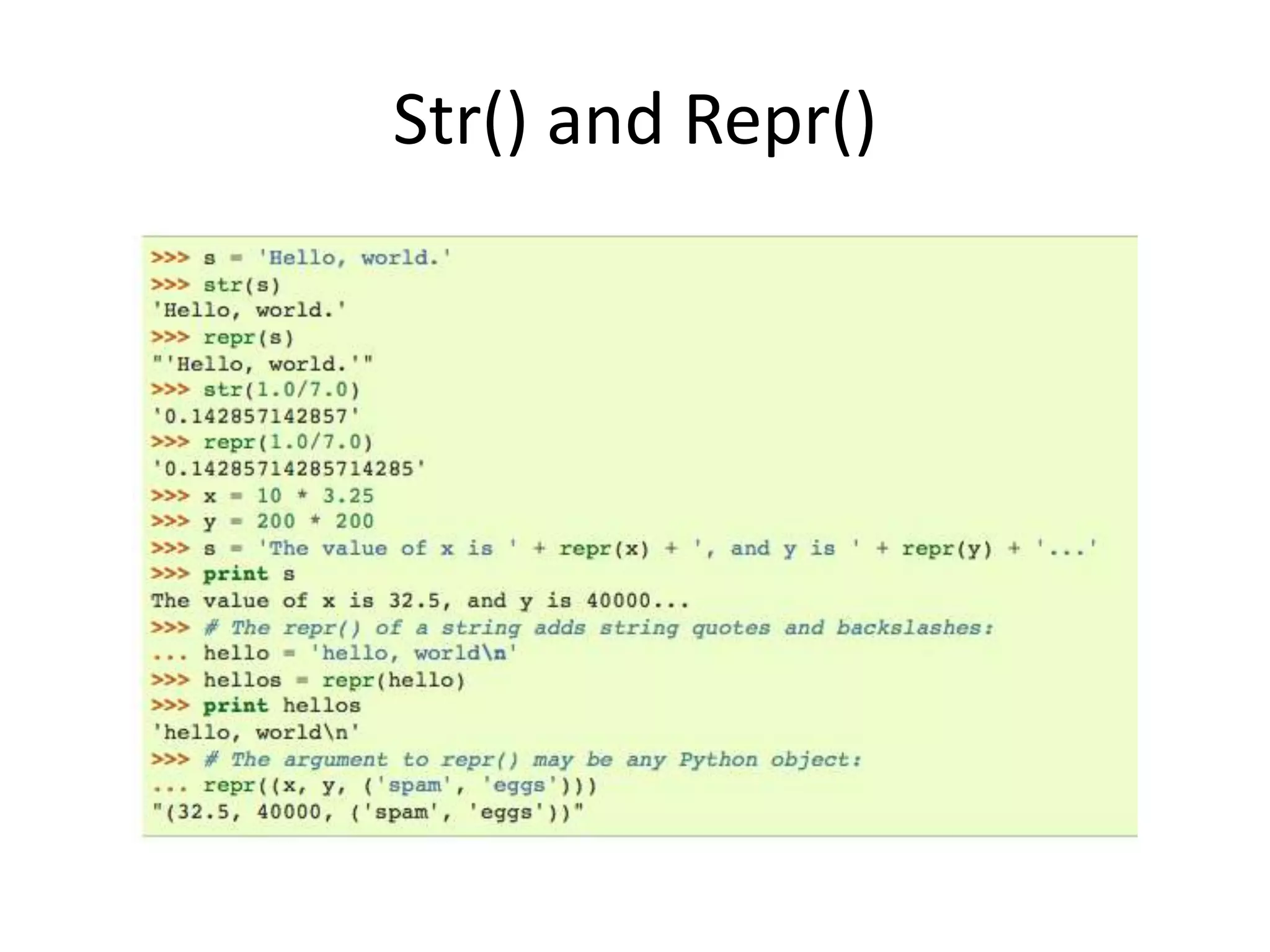 Str() and Repr()
 