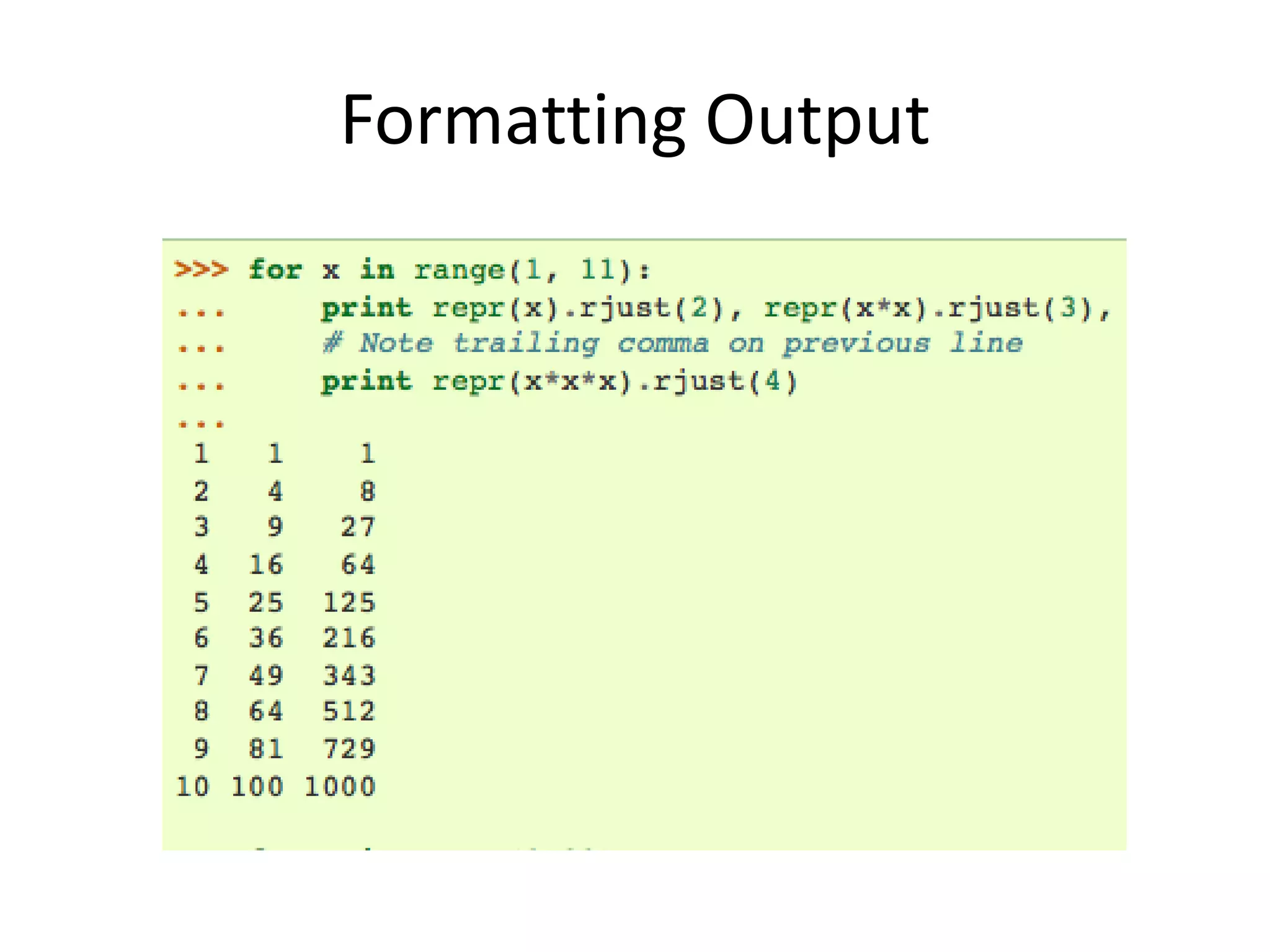 Formatting Output
 