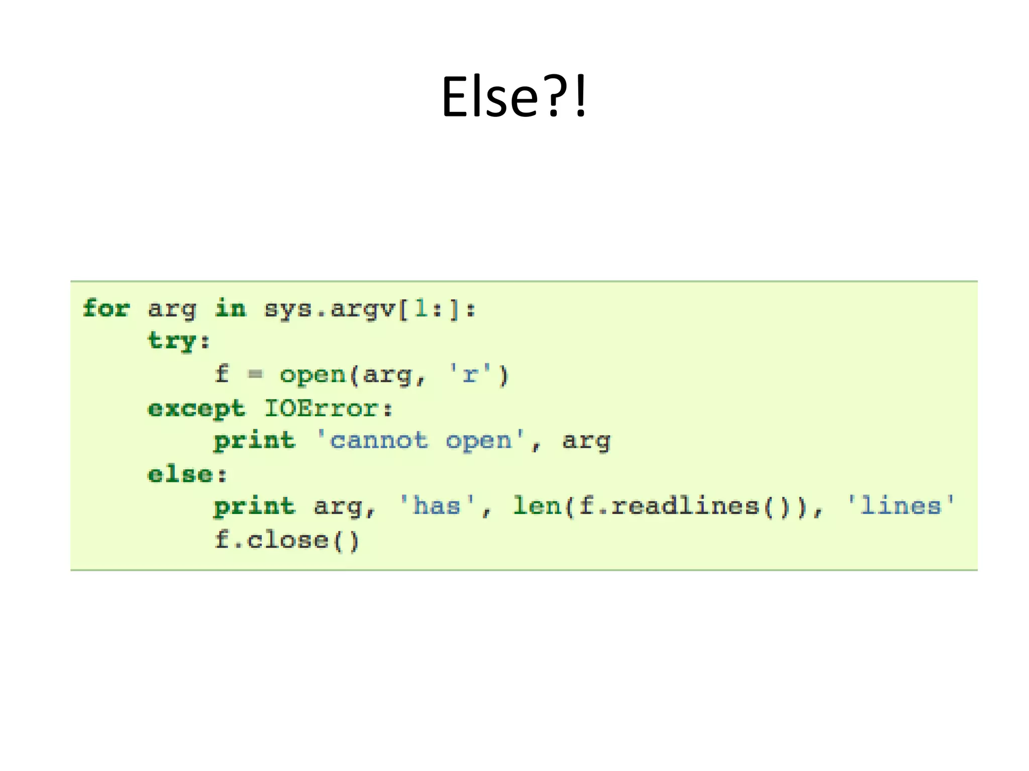 Else?!
 