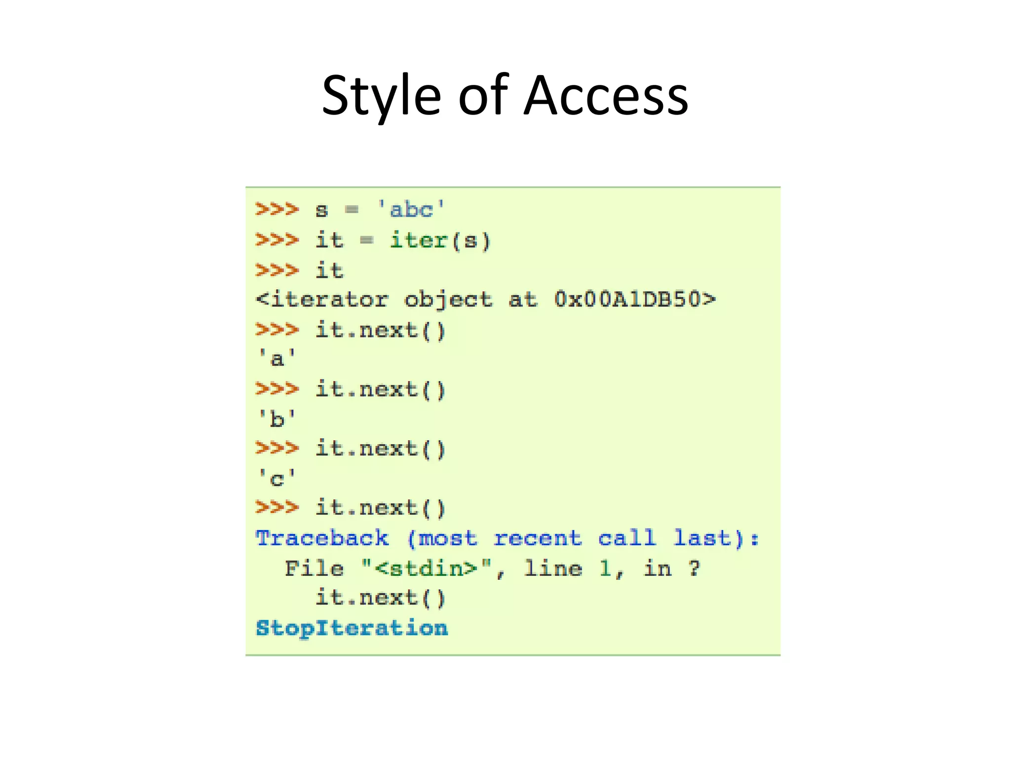 Style of Access
 
