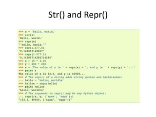 Str() and Repr()
 