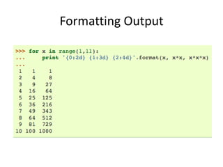 Formatting Output
 