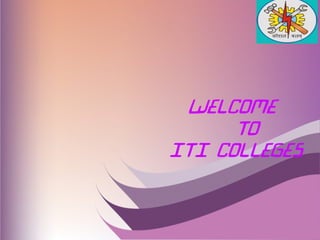 Welcome
To
ITI Colleges
 