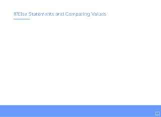 If/Else Statements and Comparing Values
17
 