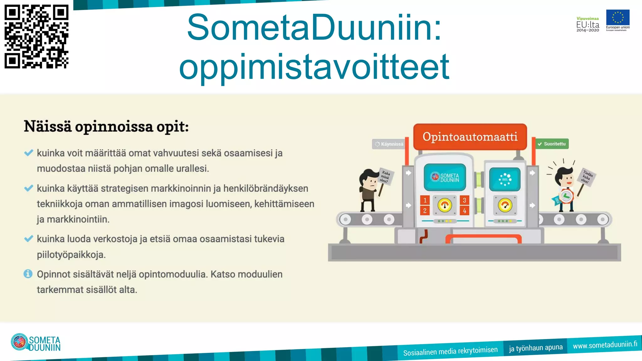 SometaDuuniin:
oppimistavoitteet
 