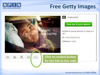 Free Getty Images
15
Click on embed button
for the link to the code
 