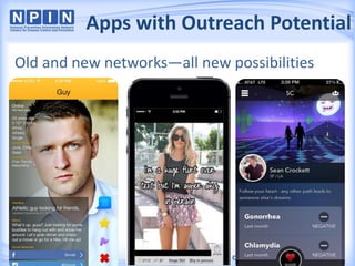 Apps with Outreach Potential
Old and new networks—all new possibilities
 