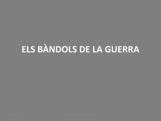 ELS BÀNDOLS DE LA GUERRA
LA PRIMERA GUERRA MUNDIAL 18
BUXAWEB
 