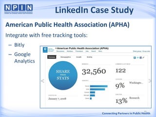 LinkedIn Case Study
American Public Health Association (APHA)
Integrate with free tracking tools:
– Bitly
– Google
Analytics
35
 