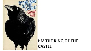 I'm the King of the Castle (Susan Hill) – Rook Reading