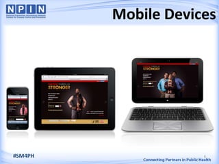 6
Mobile Devices
#SM4PH
 