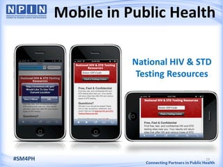 Mobile in Public Health
19#SM4PH
National HIV & STD
Testing Resources
 